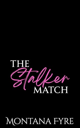The Stalker Match: A Dark Mafia Rom Com (Mafia Matchmaker Book 2)