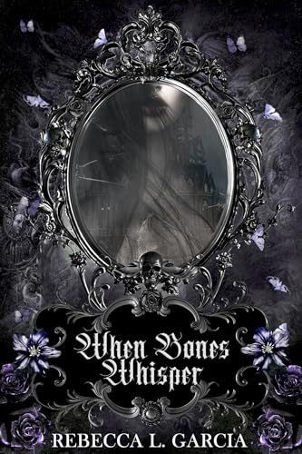 When Bones Whisper: A Gothic Horror Romance