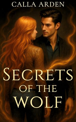 Secrets of the Wolf: Book One in the Shadow and Spell Duet