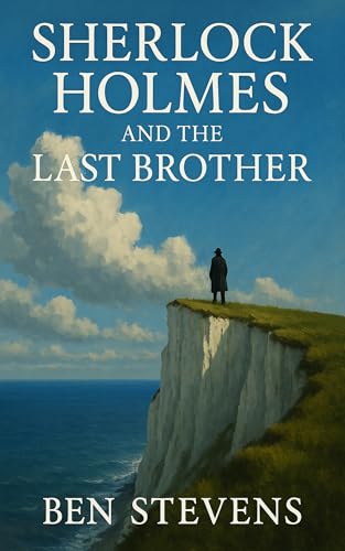 Sherlock Holmes & the Last Brother book cover