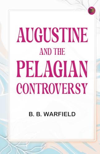 Augustine and the Pelagian Controversy book cover