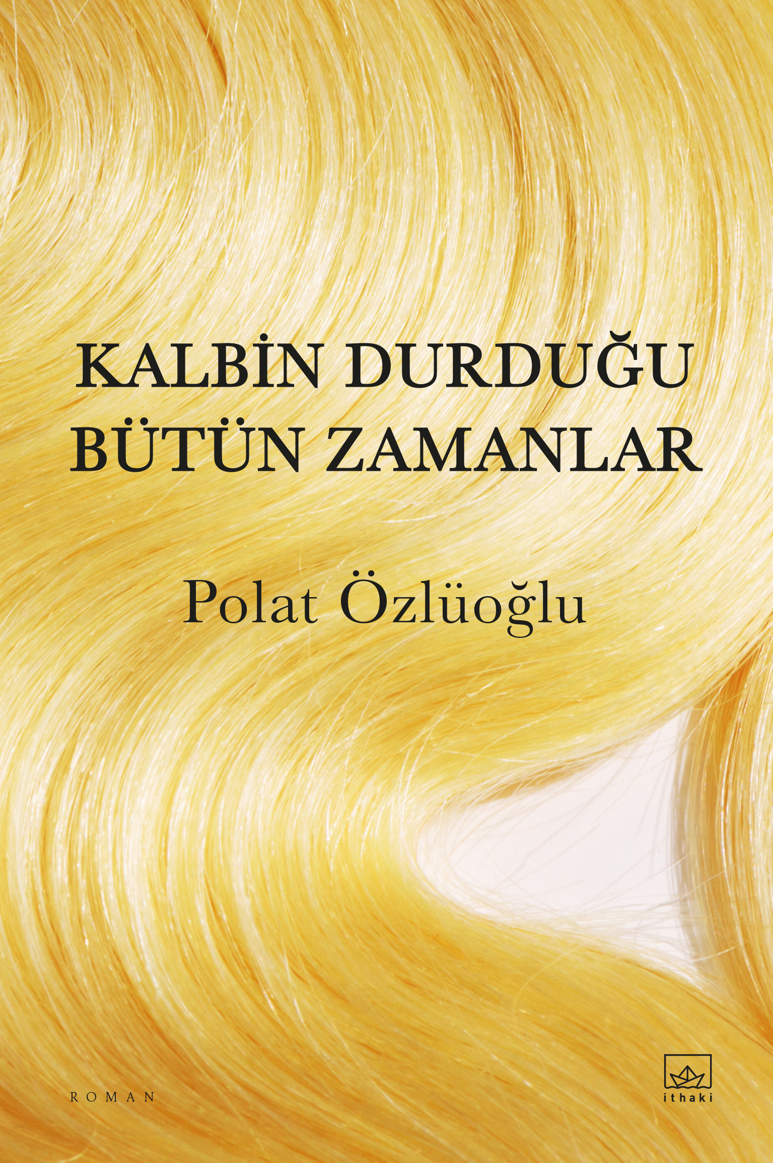 Kalbin Durduğu Bütün Zamanlar book cover