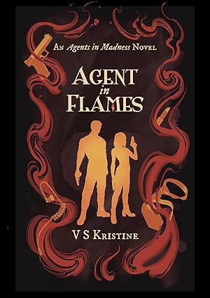 Agent in Flames: A Secret Agents Romance (Agents in Madness)