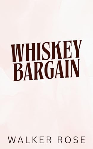 Whiskey Bargain (Foster House Book 1)
