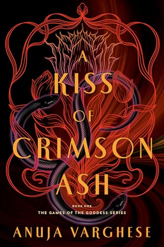 A Kiss of Crimson Ash: Book One of the Games of the Goddess Series