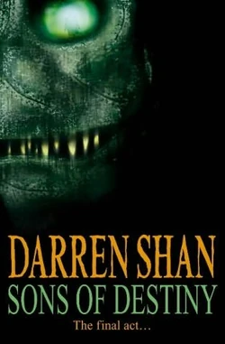 Sons of Destiny (The Saga of Darren Shan, #12)