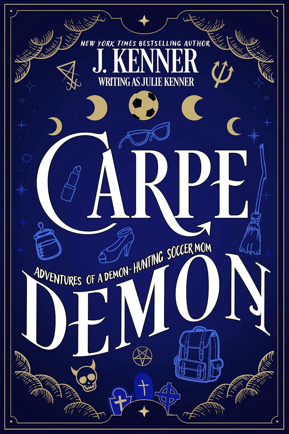 Carpe Demon (Demon-Hunting Soccer Mom #1)