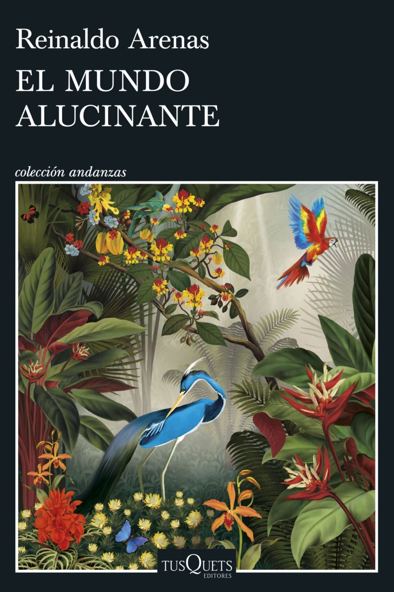 洋書 El Mundo Alucinante/Reinaldo Arenas El mundo alucinante by Reinaldo Arenas | Goodreads