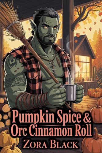 Pumpkin Spice & Orc Cinnamon Roll book cover