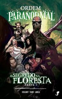 Ordem Paranormal Vol. 2 - O Segredo na Floresta, Parte 1 book cover