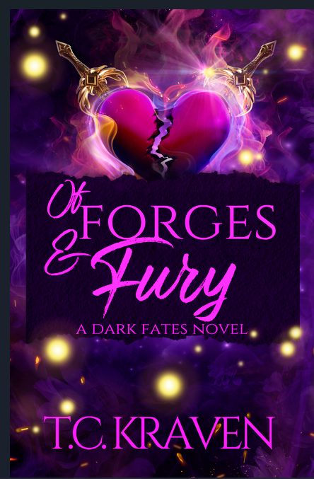 Of Forges & Fury: Dark Fates Novels, Book III