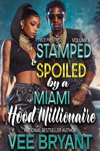 Stamped and Spoiled by a Miami Hood Millionaire book 8 book cover