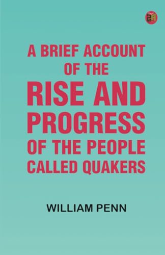 A Brief Account of the Rise and Progress of the People Called Quakers book cover