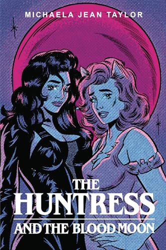 The Huntress and the Blood Moon