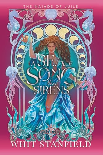 A Sea of Song and Sirens (The Naiads of Juile)