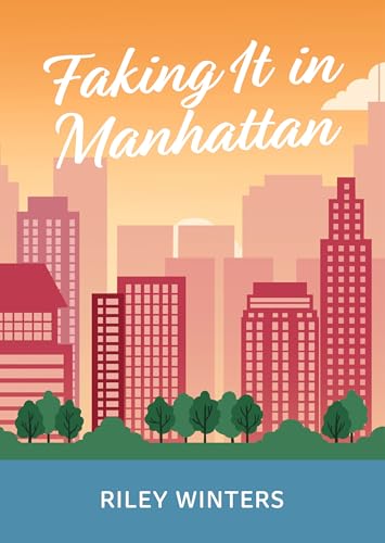 Faking It In Manhattan (Uptown Love #2)