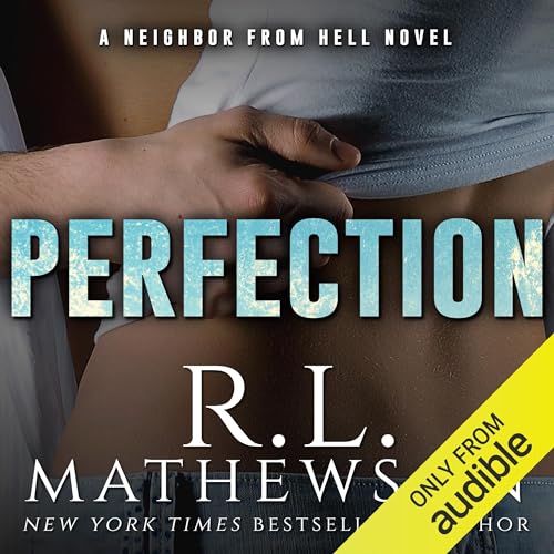 Perfection (Neighbor from Hell, #2)