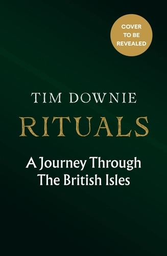 Rituals: A Journey Through the British Isles