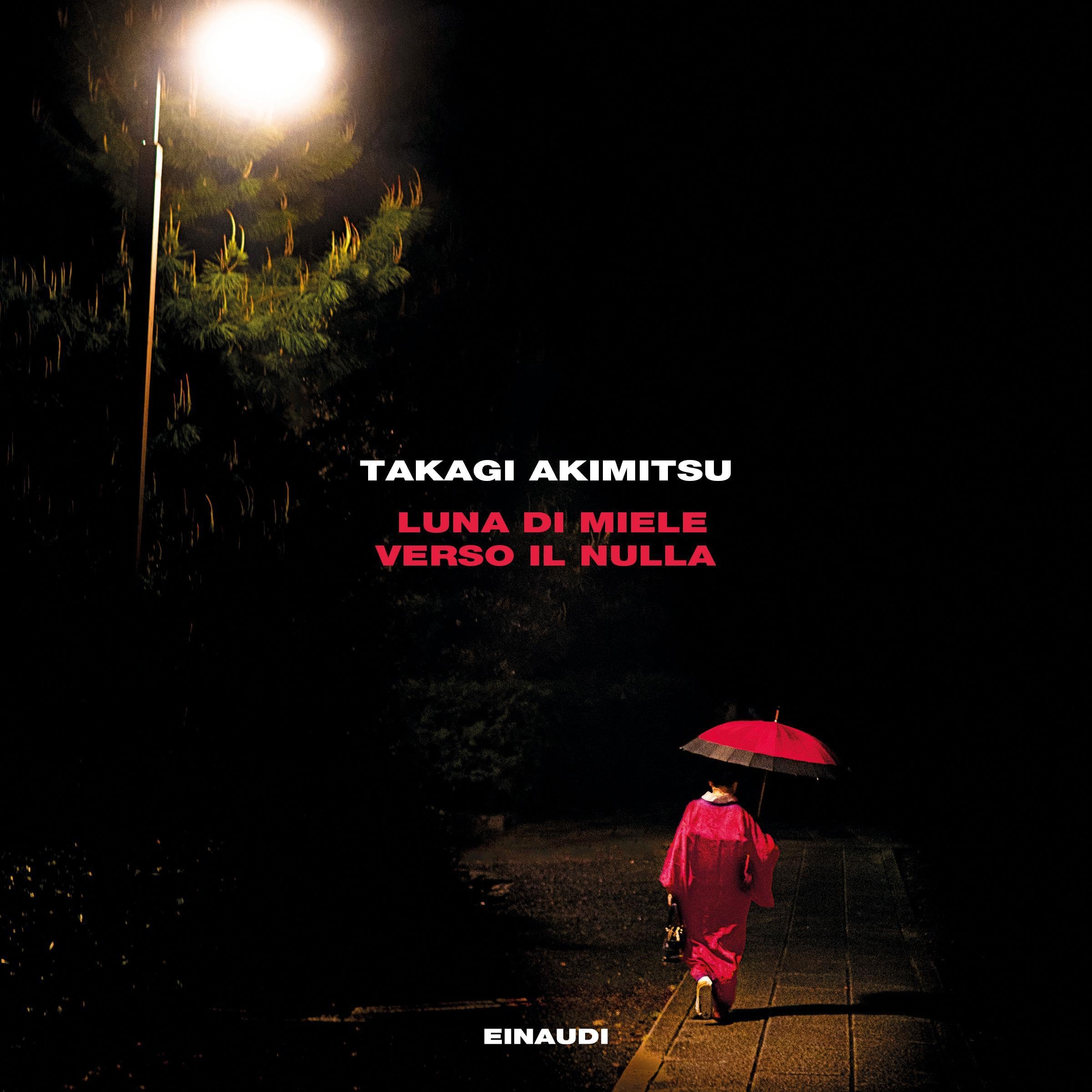 Takagi Akimitsu: "Luna di miele verso il nulla"