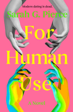 For Human Use: A Novel