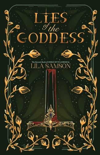 Lies of the Goddess (The Child of Tulathne Trilogy Book 2)
