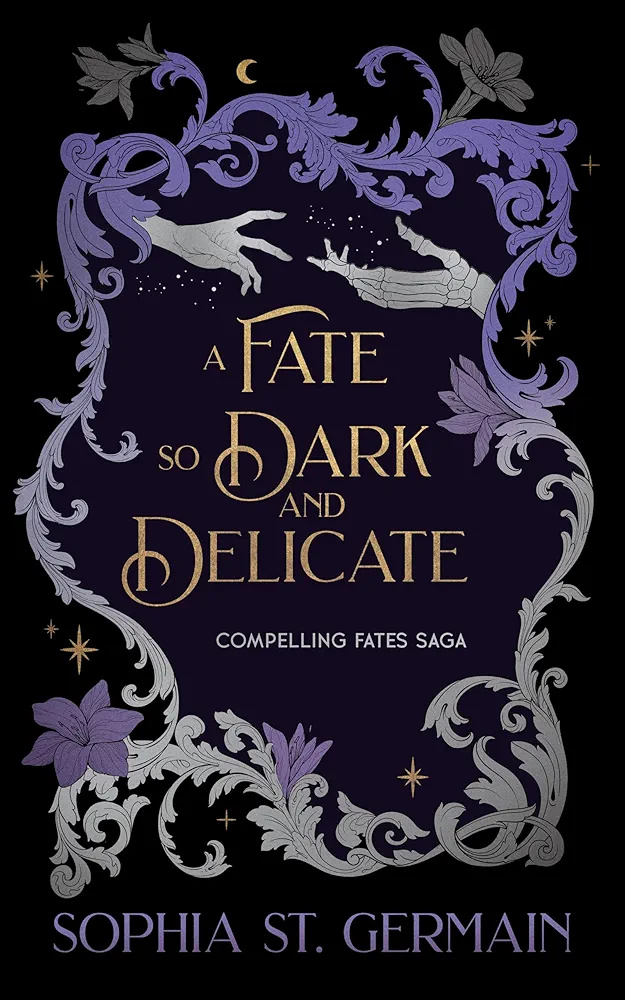 A Fate so Dark and Delicate