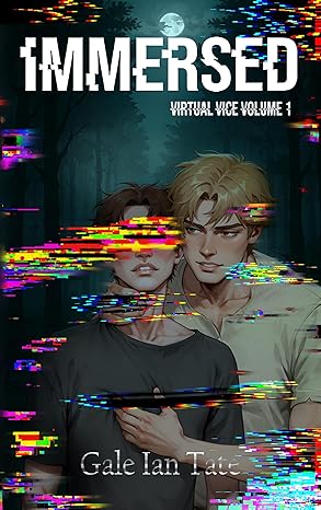 IMMERSED: A Twisted Survival Horror MM Romance (Virtual Vice Book 1)