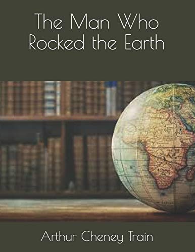 The Man Who Rocked the Earth book cover