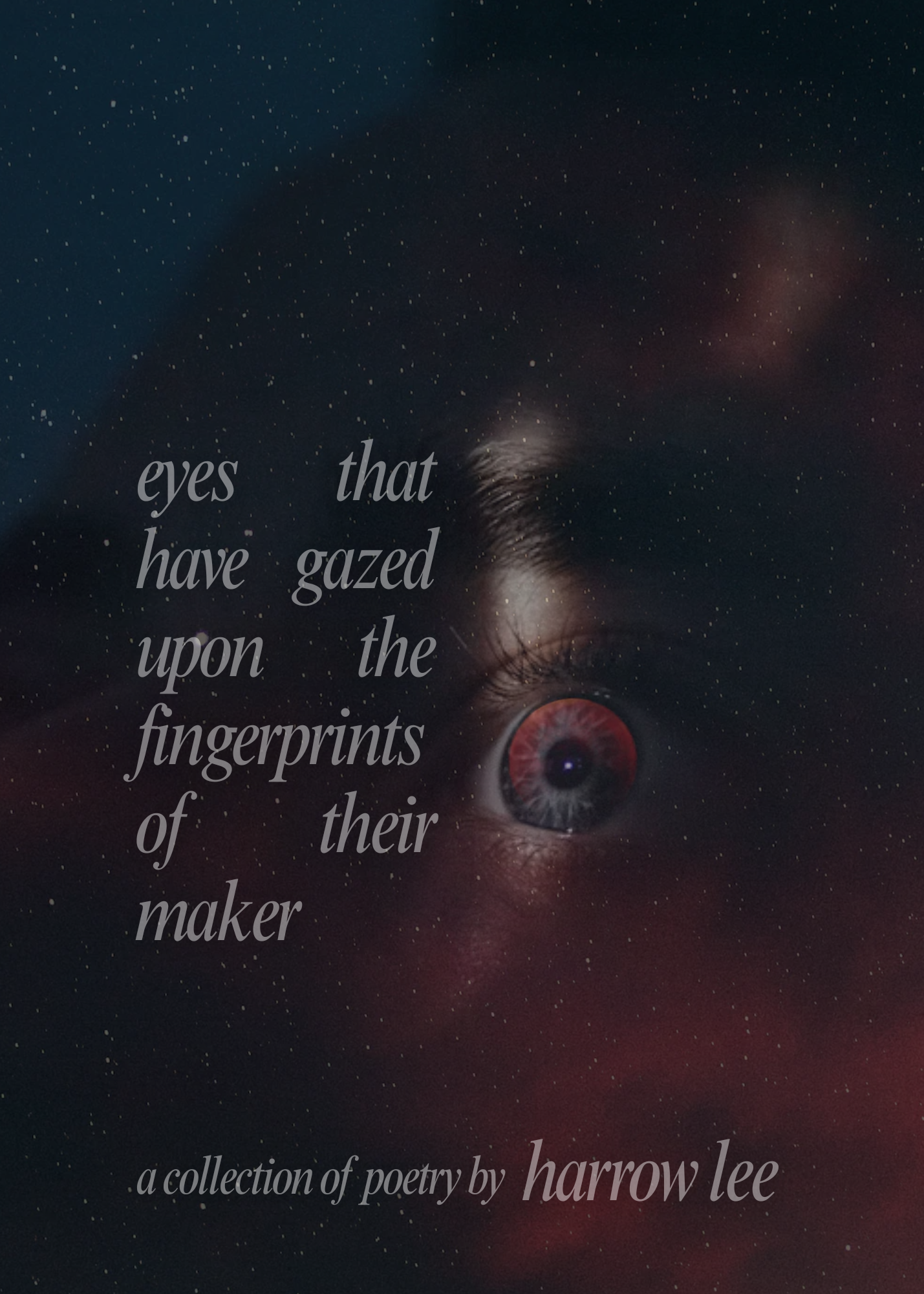 eyes that have gazed upon the fingerprints of their maker
