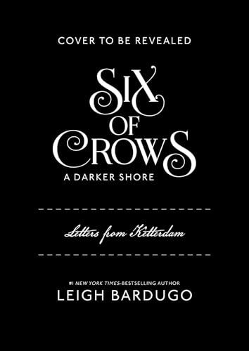 A Darker Shore: Letters from Ketterdam (Six of Crows #2.5)