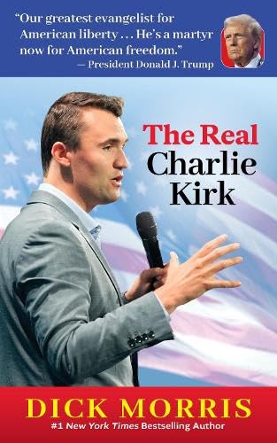 Dick Morris, Author of The Real Charlie Kirk