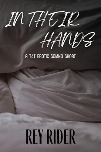 In Their Hands: A T4T erotic short