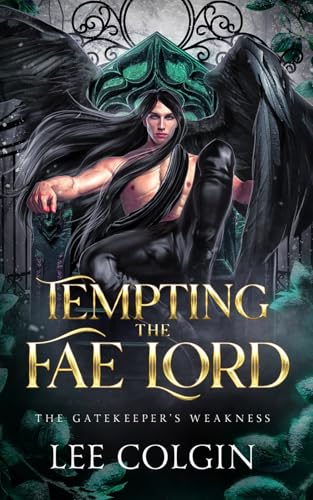 Tempting the Fae Lord; The Gatekeeper's Weakness book cover