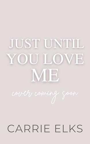 Just Until You Love Me book cover