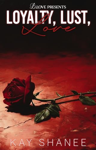 Loyalty, Lust, Love book cover