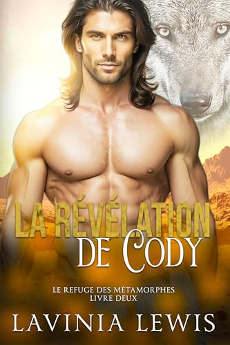 La Révélation de Cody (Le Refuge des Métamorphes t. 2) book cover