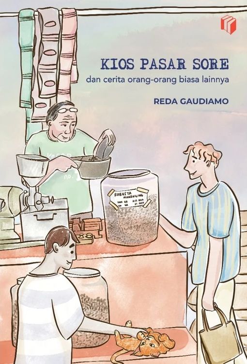 Kios Pasar Sore dan Cerita Orang-orang Biasa Lainnya book cover