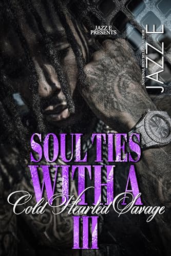 Soul Ties With A Cold Hearted Savage 3 book cover