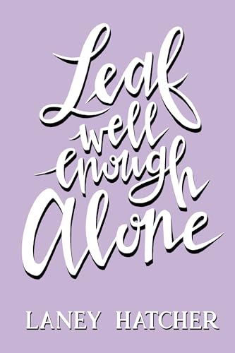 Leaf Well Enough Alone book cover