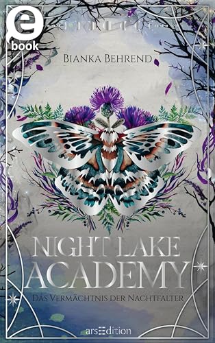 Night Lake Academy – Das Vermächtnis der Nachtfalter (Night Lake Academy 2) book cover