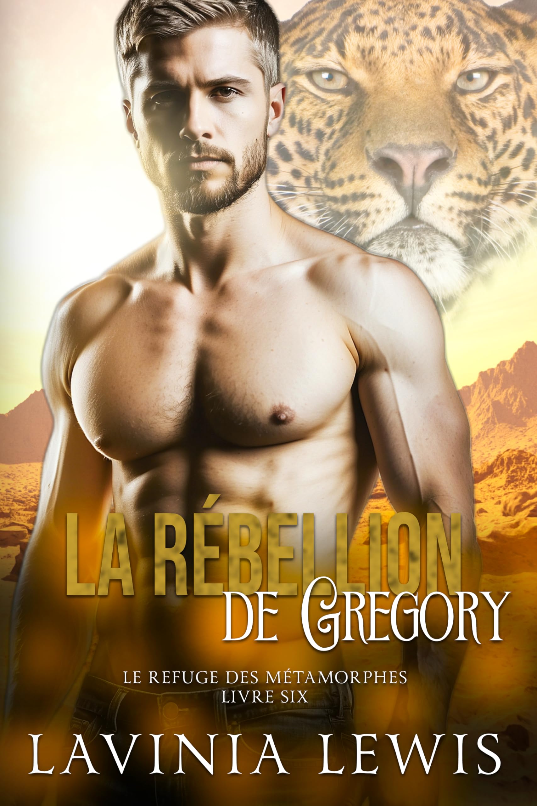 La Rébellion De Gregory (Le Refuge des Métamorphes t. 6) book cover