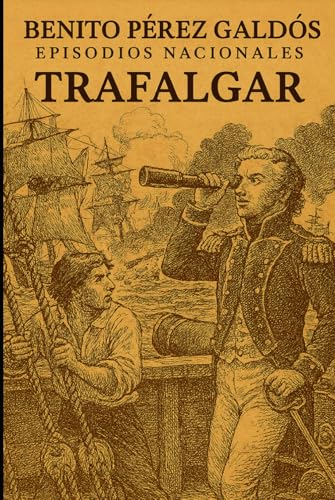 Episodios nacionales - Trafalgar - Benito Pérez Galdós book cover