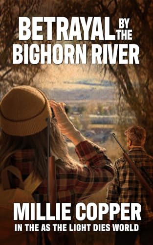 BETRAYAL BY THE BIGHORN RIVER book cover