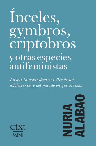 Ínceles, gymbros, criptobros y otras especies antifeministas book cover