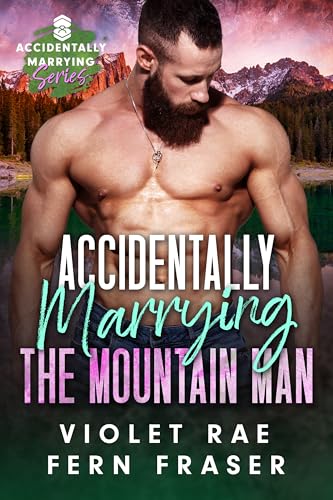 Accidentally Marrying the Mountain Man book cover