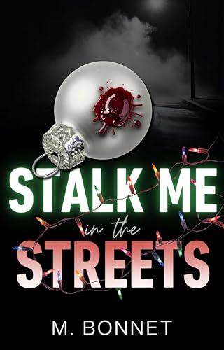 Stalk Me In The Streets book cover
