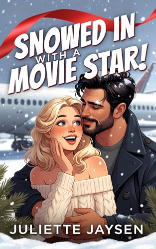 Snowed In with a Movie Star book cover