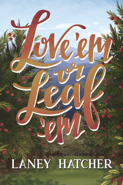 Love 'Em or Leaf 'Em book cover
