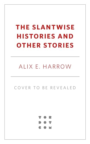 The Slantwise Histories and Other Stories book cover