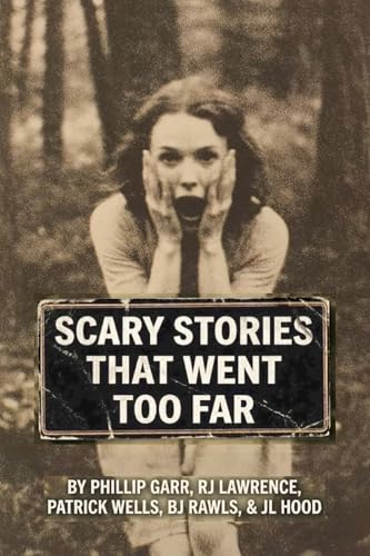 SCARY STORIES THAT WENT TOO FAR book cover